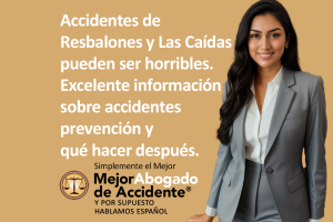 Mejor Abogado Accidente. de Resbalones y Caídas