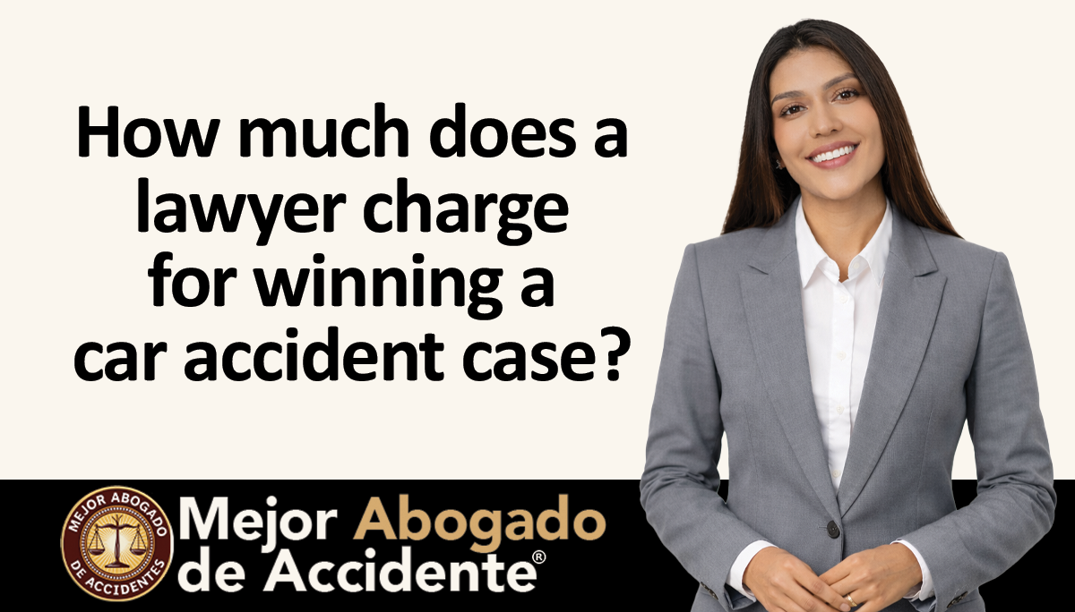 mejor Abogado Accidente - How much does a lawyer charge for winning a car accident case_